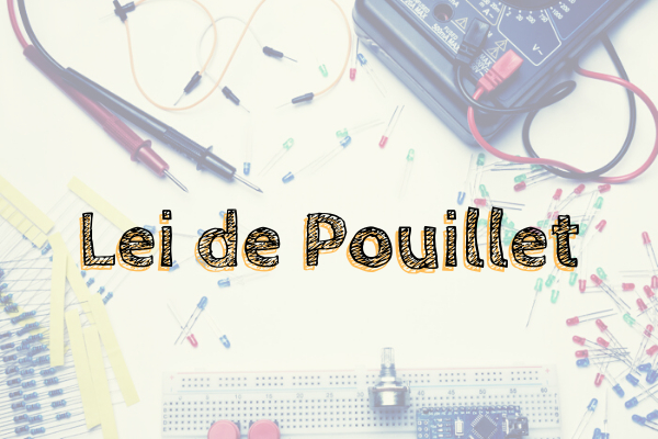 A lei de Pouillet permite-nos determinar a corrente elétrica em circuitos elétricos simples.