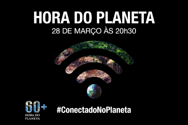 Em 28 de março, demonstre sua preocupação pelo planeta aderindo ao movimento a Hora do Planeta.