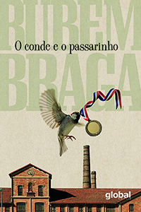 O conde e o passarinho, de Rubem Braga, publicado pela Global Editora, é o primeiro livro de crônicas do autor. |1|