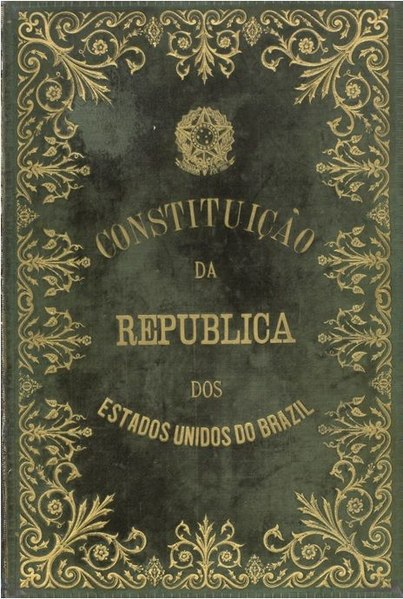 Capa da Constituição de 1891, a primeira do Brasil República.