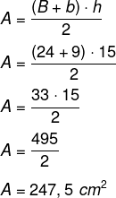  Resolução de cálculo da área de trapézio cujas bases medem 24 cm e 9 cm, e a altura mede 15 cm.