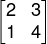  Exemplo de matriz 2x2