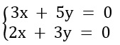 Exemplo de um sistema linear homogêneo com incógnitas x e y.