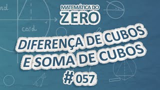 Texto"Matemática do Zero | Diferença de cubos e soma de cubos" em fundo azul.