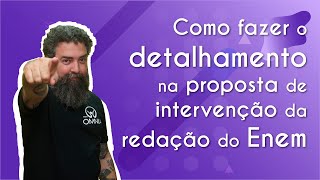 Professor ao lado do texto"Como fazer o detalhamento na proposta de intervenção da redação do Enem?"