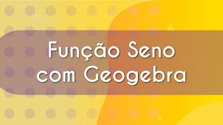 Escrito"Função Seno com Geogebra" sobre fundo bege e amarelo.