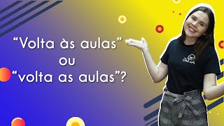 Professora ao lado do texto"“Volta às aulas” ou “volta as aulas”?"