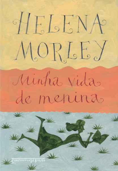 Capa do livro Minha vida de menina, de Helena Morley, publicado pela Companhia das Letras.