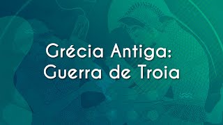 Escrito "Grécia Antiga: Guerra de Troia" sobre uma imagem que faz alusão à Guerra de Troia.