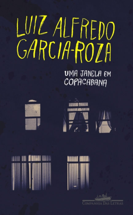 Capa do livro “Uma janela em Copacabana”, de Luiz Alfredo Garcia-Roza, publicado pela editora Companhia das Letras.