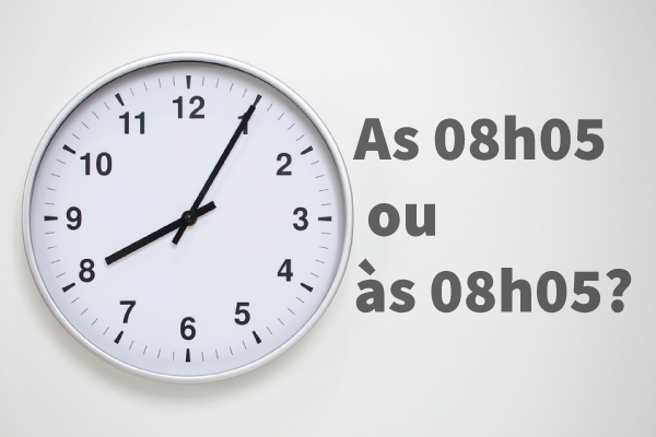 Texto “As 08h05 ou às 08h05?” (em referência ao uso ou não da crase na indicação da hora) ao lado de relógio.