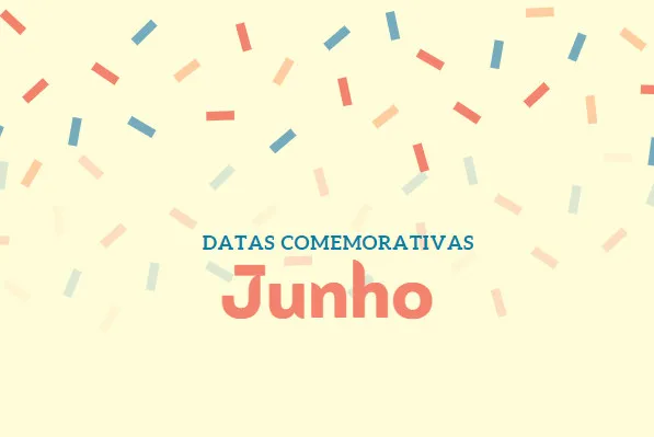 Datas comemorativas de junho