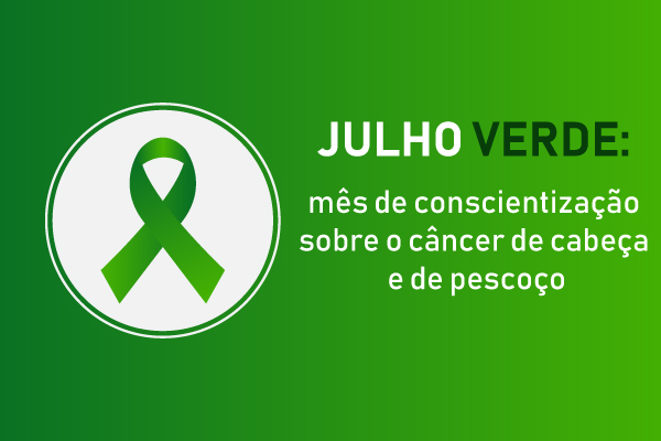 Fita de conscientização ao lado do escrito “Julho Verde: mês de conscientização sobre o câncer de cabeça e de pescoço”.