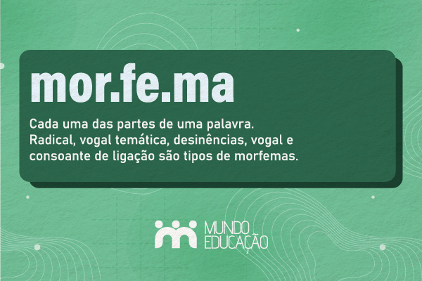 Defini&ccedil;&atilde;o de morfema. [imagem_principal]