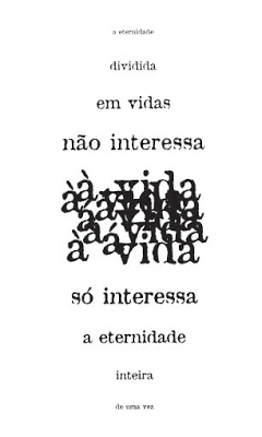 A eternidade, Arnaldo Antunes. Publicado inicialmente no livro 2 ou + corpos no mesmo espaço. São Paulo: Iluminuras, 1997