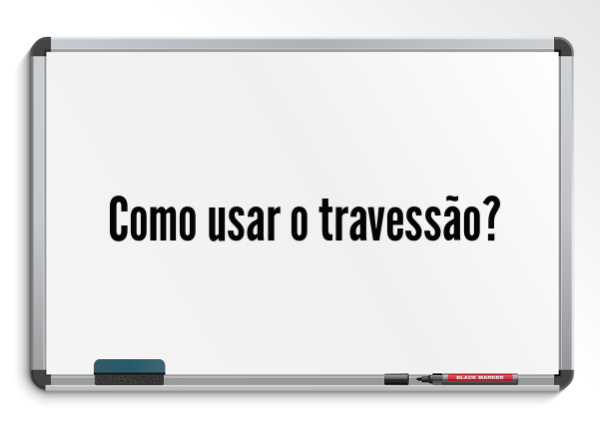 Travessão Regras De Uso E Exemplos Mundo Educação 5235