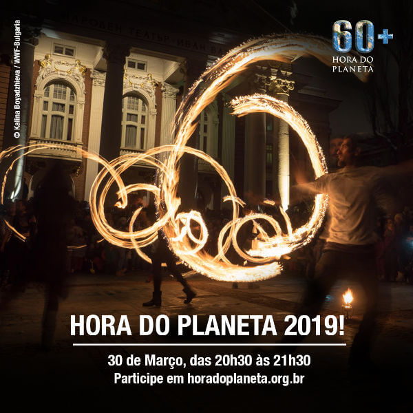 Hora do Planeta Iniciativa da WWF, a Hora do Planeta é uma campanha que conscientiza sobre a necessidade de adoção de medidas sustentáveis de desenvolvimento.