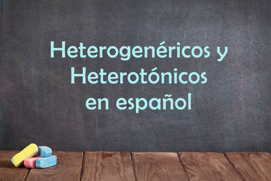 Heterogenéricos e Heterotônicos em Espanhol Não se confunda mais! Saiba quais são os heterogenéricos e heterotônicos e o que significam!