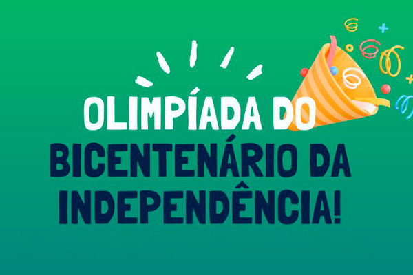 Imagem de fundo verde com o texto Olimpíada do Bicentenário da Independência